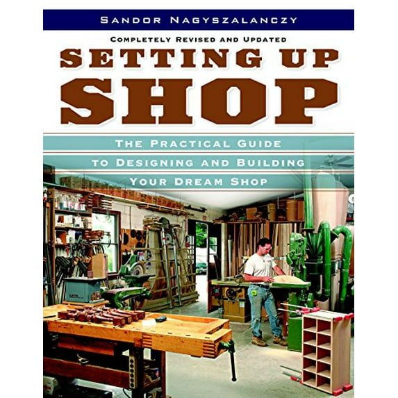 Pre-Owned Setting Up Shop: The Practical Guide to Designing and Building You (Paperback) 1561588385 9781561588381