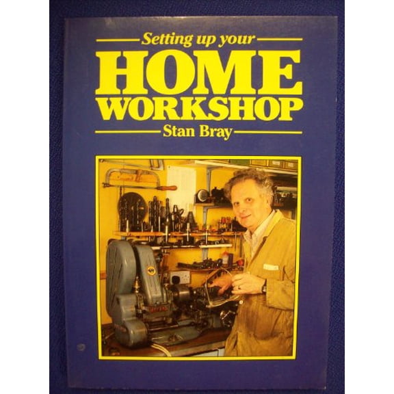 Pre-Owned Setting Up Your Home Workshop Paperback