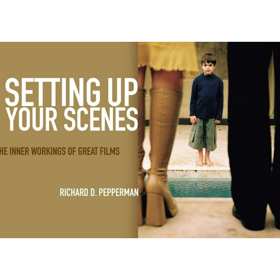 Setting Up Your Scenes: The Inner Workings of Great Films (Paperback)