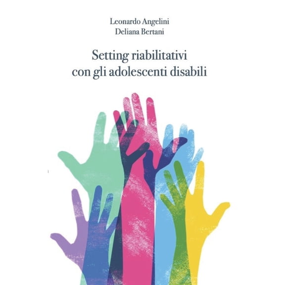 Setting riabilitativi con gli adolescenti disabili, (Paperback)