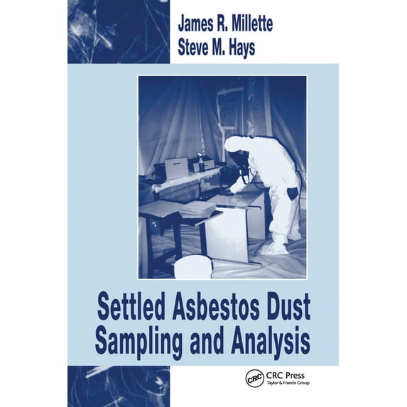 Settled Asbestos Dust Sampling and Analysis, (Paperback)