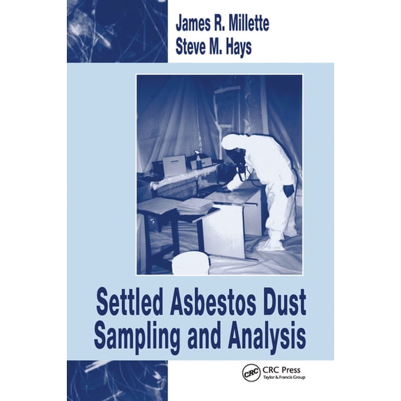 Settled Asbestos Dust Sampling and Analysis, (Paperback)