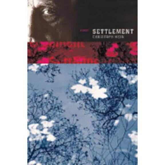 Settlement (Hardcover) by Christoph Hein, Philip Boehm