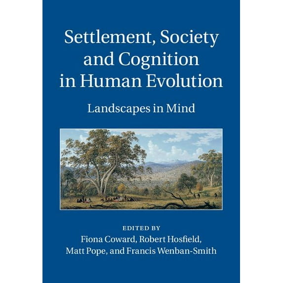 Settlement, Society and Cognition in Human Evolution, (Hardcover)