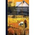 thumbnail image 1 of Settlement of Illinois, 1778-1830 (Paperback), 1 of 1