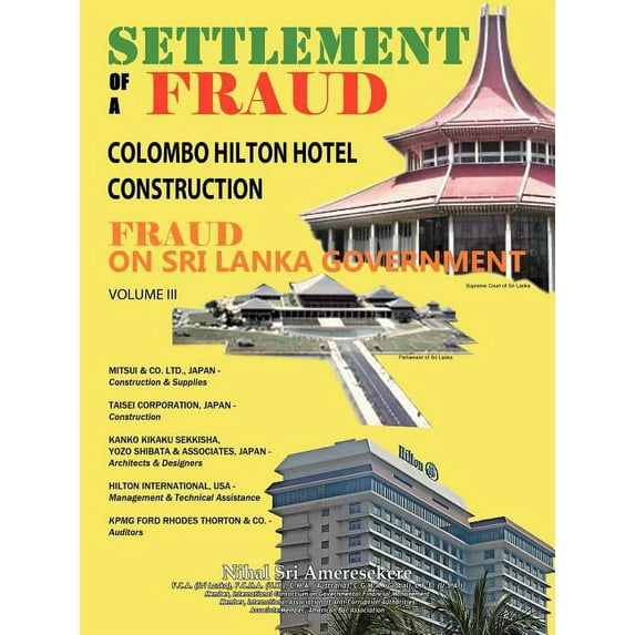 Settlement of a Fraud Colombo Hilton Hotel Construction : Fraud on Sri Lanka Government