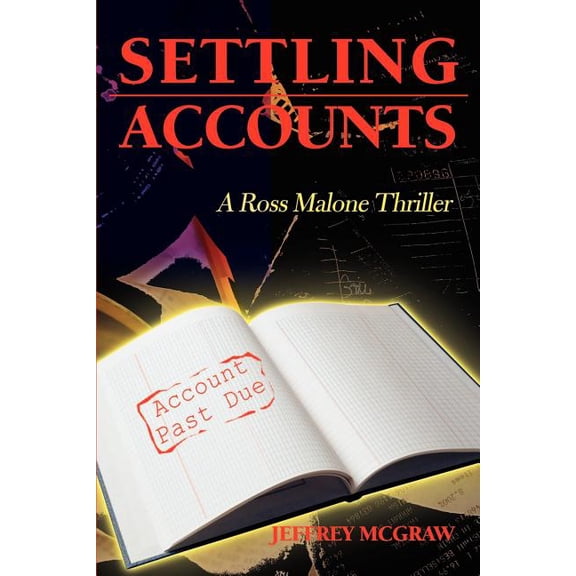 Ross Malone Thrillers Settling Accounts, (Paperback)