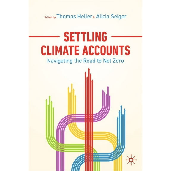 Settling Climate Accounts: Navigating the Road to Net Zero, (Hardcover)