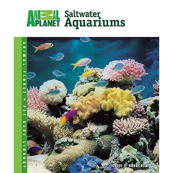 Pre-Owned Setup and Care of Saltwater Aquariums (Animal Planet Pet Care Library), 9780793837892, 0793837898, Hardcover,