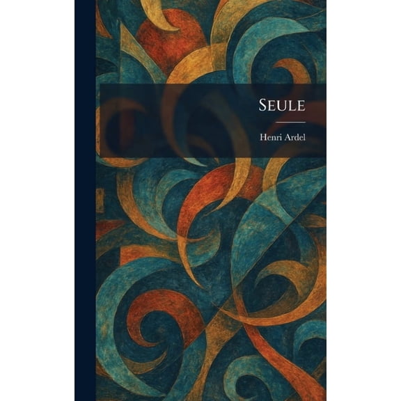 Seule, (Hardcover)