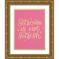 thumbnail image 1 of Seve Trees Design 19x24 Gold Ornate Wood Framed with Double Matting Museum Art Print Titled - Self Care is not Selfish, 1 of 4