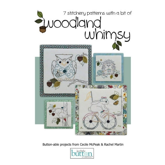 Seven 7 Stitchery Patterns With A Bit Of Woodland Whimsy by Cecile McPeak and Rachel Martin for Just Another Button Company