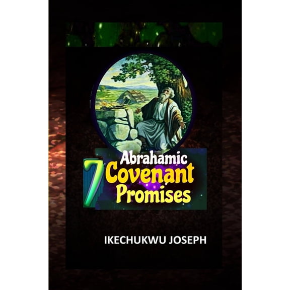 Seven Abrahamic Covenant Promises