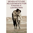 thumbnail image 1 of Pre-Owned Seven Attitude Adjustments for Finding a Loving Man Paperback Audrey B. Chapman, 1 of 1