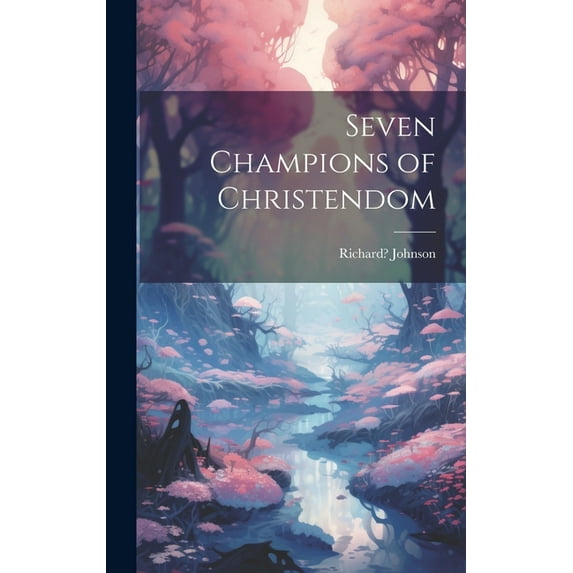 Seven Champions of Christendom, (Hardcover)