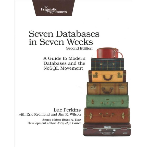 Seven Databases in Seven Weeks: A Guide to Modern Databases and the Nosql Movement (Paperback)