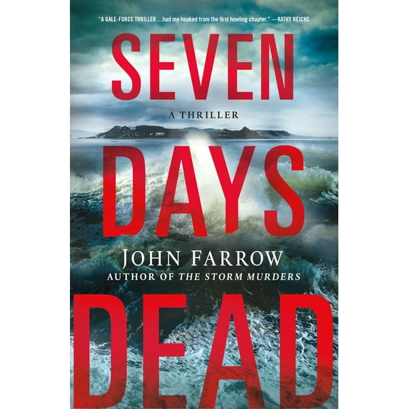 Seven Days Dead: A Thriller (Hardcover) by John Farrow