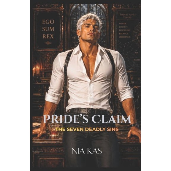Seven Deadly Sins Pride's Claim: The Seven Deadly Sins, Book 1, (Paperback)