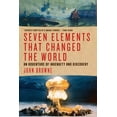 thumbnail image 1 of Pre-Owned Seven Elements That Changed the World : An Adventure of Ingenuity and Discovery 9781605986913, 1 of 1