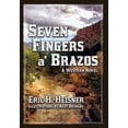 thumbnail image 1 of Seven Fingers 'a Brazos: a Western novel, (Hardcover), 1 of 1