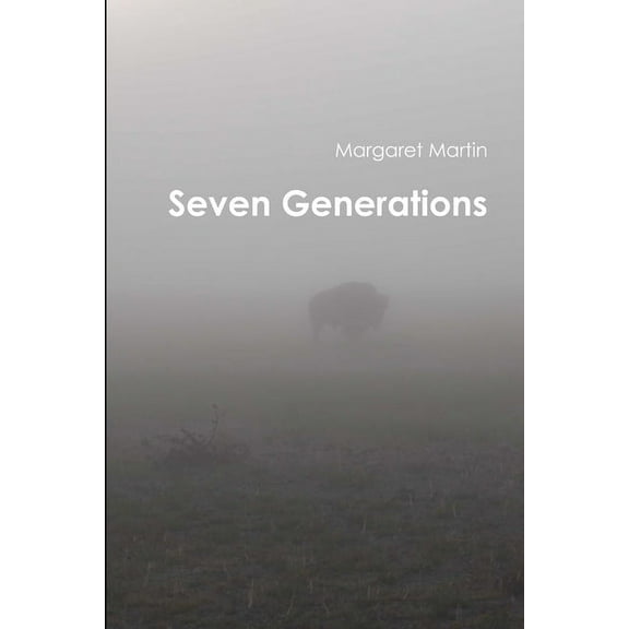 Seven Generations, (Paperback)