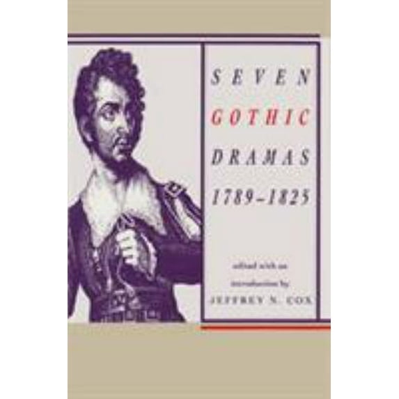 Pre-Owned Seven Gothic Dramas, 1789-1825 (Paperback) 9780821410653