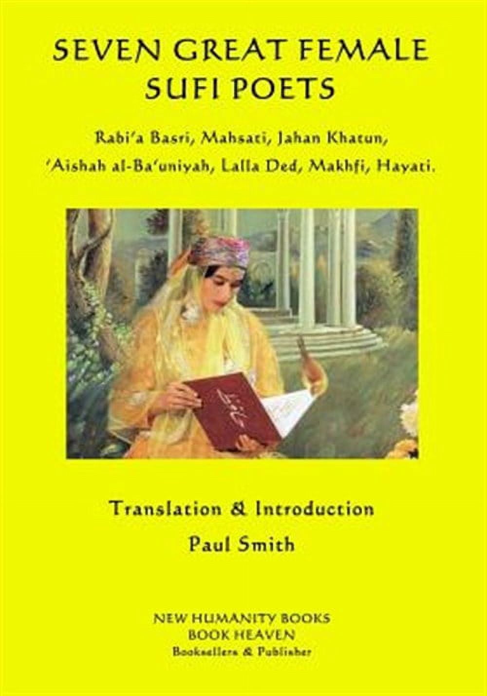 Ba Rabi Seven Great Female Sufi Poets: Rabi?a Basri, Mahsati, Jahan Khatun ...