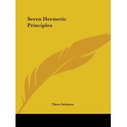 Seven Hermetic Principles, Paperback