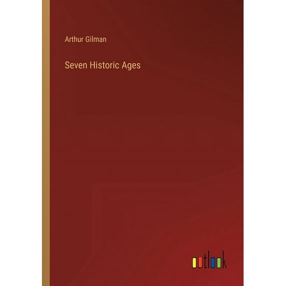 Seven Historic Ages, (Paperback)