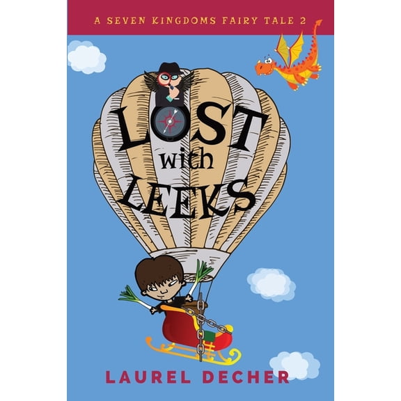 Seven Kingdoms Fairy Tale Lost With Leeks, Book 2, (Paperback)