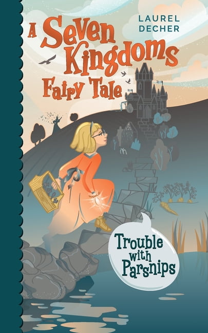 Seven Kingdoms Fairy Tale Trouble With Parsnips, Book 1, (Paperback)