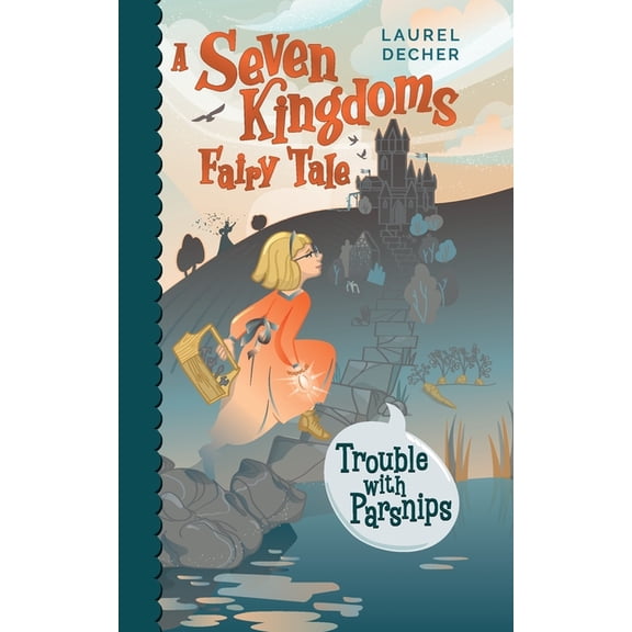 Seven Kingdoms Fairy Tale Trouble With Parsnips, Book 1, (Paperback)
