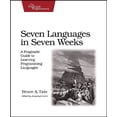 thumbnail image 1 of Pre-Owned Seven Languages in Seven Weeks: A Pragmatic Guide to Learning Programming Languages (Paperback) 193435659X 9781934356593, 1 of 1