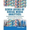 thumbnail image 1 of Seven Layers of Social Media Analytics : Mining Business Insights from Social Media Text, Actions, Networks, Hyperlinks, Apps, Search Engine, and Location Data, 1 of 2