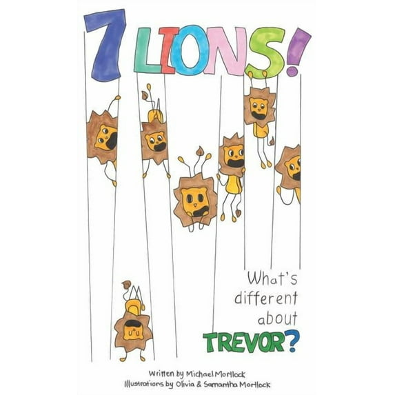 Seven Lions What's different about Trevor: A seven lions story, Book 1, (Hardcover)
