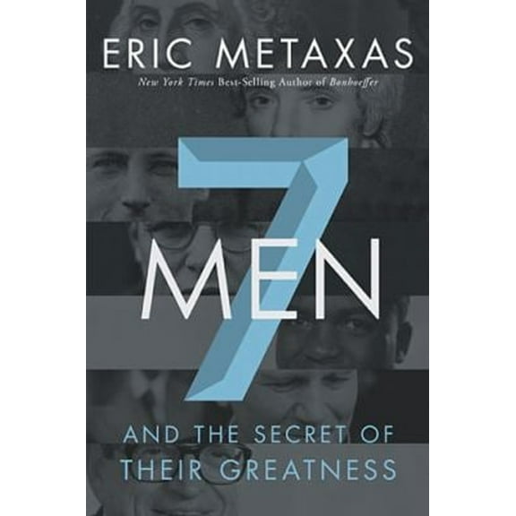 Pre-Owned 7 Men : And the Secret of Their Greatness (Paperback) 9781400276059