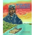 thumbnail image 1 of Pre-Owned Seven Miles to Freedom: The Robert Smalls Story (Paperback) 1600609864 9781600609862, 1 of 1