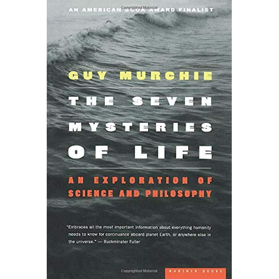 Pre-Owned The Seven Mysteries of Life: An Exploration of Science and Philosophy (Paperback) 0395957915 9780395957912
