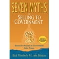 thumbnail image 1 of Seven Myths of Selling to Government: Secrets for Success in Government Sales Today, 1 of 2