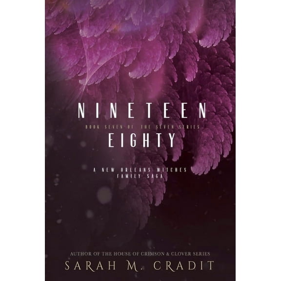 Seven Nineteen Eighty: A New Orleans Witches Family Saga, Book 7, (Hardcover)