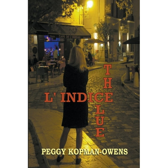 Seven Paris Mysteries The Clue L' Indice, Book 4, (Paperback)