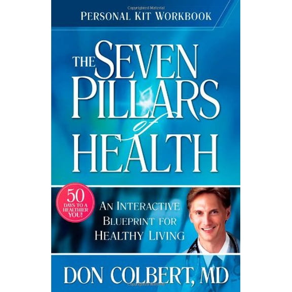 Pre-Owned Seven Pillars Of Health Personal Kit Workbook: An interactive blueprint for healthy living (Paperback) 1599792451 9781599792453