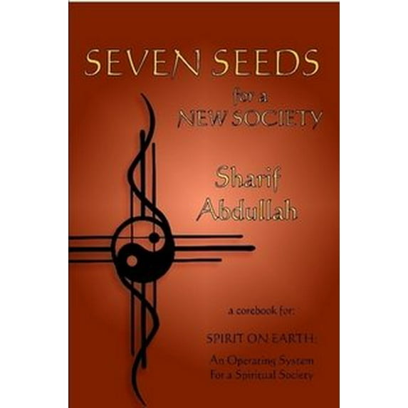 Pre-Owned Seven Seeds for a New Society (Paperback) 057803252X 9780578032528