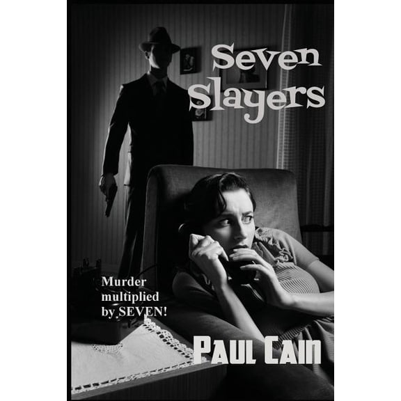 Seven Slayers: Classic Hardboiled Crime Stories, (Paperback)