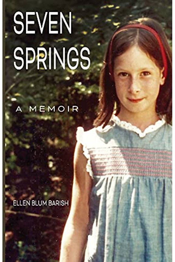 Pre-Owned Seven Springs: A Memoir (Paperback) 1951651820 9781951651824