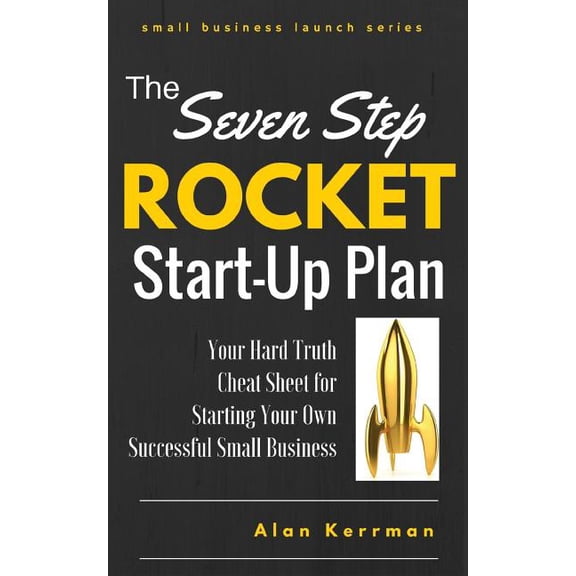 Small Business Launch: The Seven Step Rocket Start-Up Plan (Paperback)