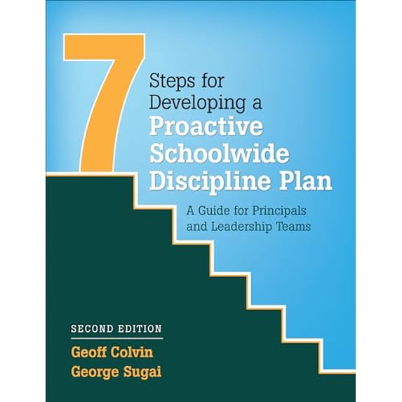 Pre-Owned Seven Steps for Developing a Proactive Schoolwide Discipline Plan: A Guide for Principals and Leadership Teams (Paperback) 1506328199 9781506328195