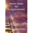 thumbnail image 1 of Seven Steps for Enlightenment : Practical actions anyone can take toward personal Enlightenment (Paperback), 1 of 1
