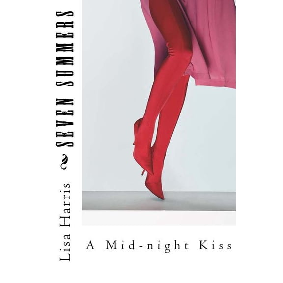Seven Summers: A Mid-night Kiss, (Paperback)