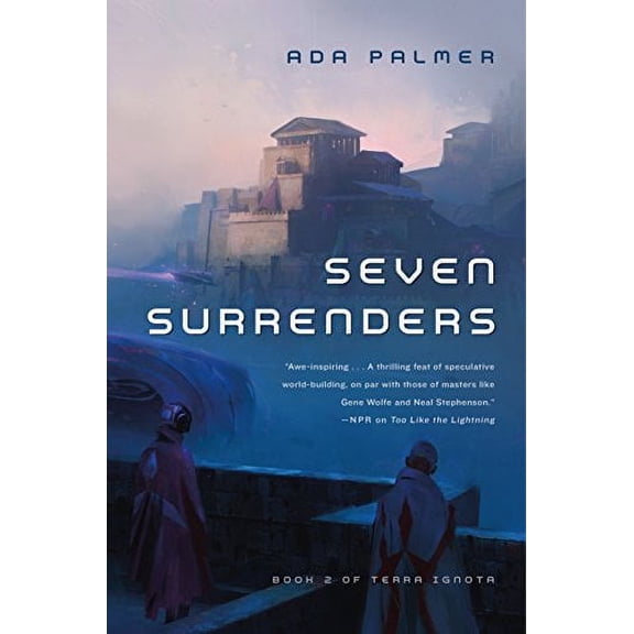 Pre-Owned Seven Surrenders: Book 2 of Terra Ignota (Paperback) 0765378035 9780765378033